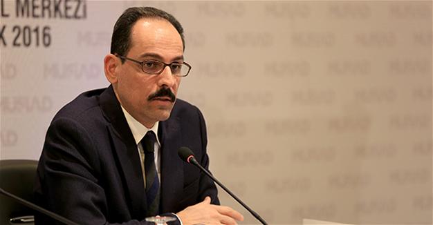 Καλίν: ‘Οι ΗΠΑ θα πρέπει να σταματήσουν να νομιμοποιούν μια τρομοκρατική οργάνωση’