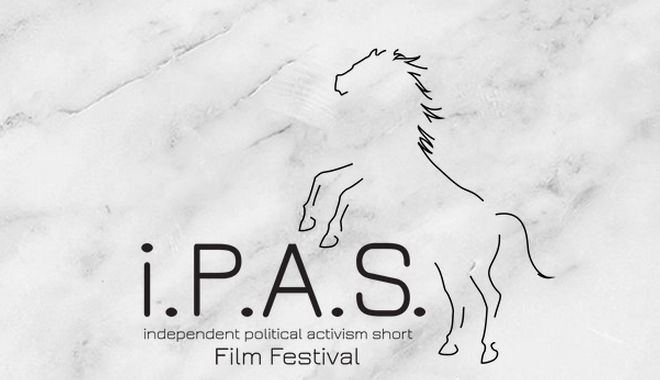 i.P.A.S. Film Festival: Έρχεται το πρώτο πολιτικό – ακτιβιστικό Φεστιβάλ Ταινιών Μικρού Μήκους