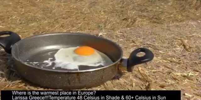 Βίντεο ακραίου καύσωνα: Στη Λάρισα τηγανίζουν αυγά στον ήλιο