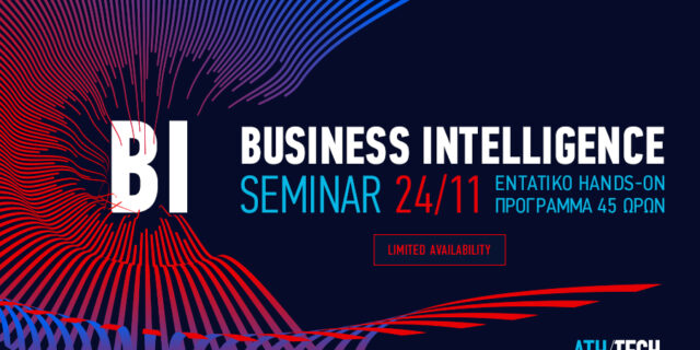 Business Intelligence Seminar από το Athens Tech College, 24 Νοεμβρίου – 16 Δεκεμβρίου 2017