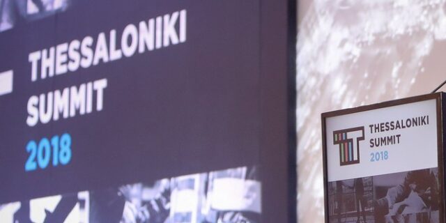 Thessaloniki Summit 2018: Παρακολουθείστε ζωντανά τις ομιλίες