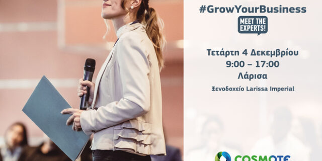 Cosmote: Στην Λάρισα ταξιδεύει το #GrowYourBusiness – Meet Τhe Experts