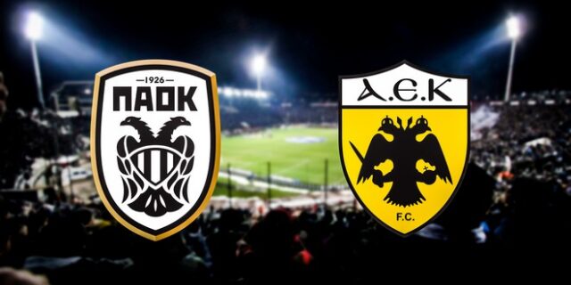LIVE: ΠΑΟΚ – ΑΕΚ