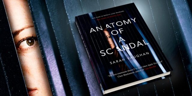 “Η Ανατομία ενός Σκανδάλου”: Το best-seller βιβλίο μεταφέρεται στο Netflix