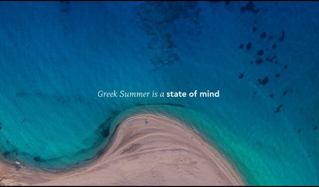 “Greek Summer is a state of mind” – Το σποτ της φετινής καμπάνιας για τον τουρισμό