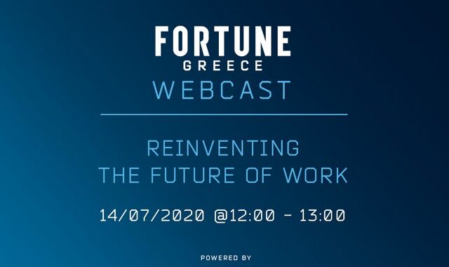 Fortune Greece Webcast Live: Επαναπροσδιορίζοντας το μέλλον της εργασίας