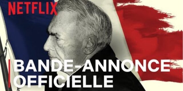 Netflix: Έρχεται ντοκιμαντέρ για το σκάνδαλο Στρος Καν