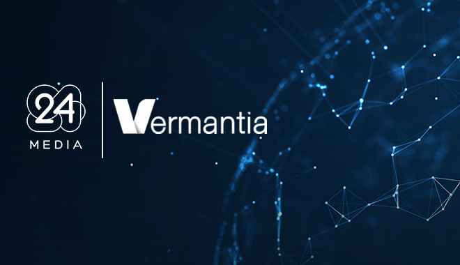 Συνεργασία της 24 MEDIA με τη Vermantia για στρατηγική ανάπτυξη σε video περιεχόμενο