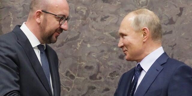 Επικοινωνία Πούτιν – Σαρλ Μισέλ: “Οι σχέσεις μας είναι σε χαμηλά επιπεδα”