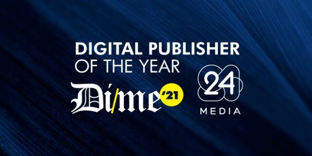 DIME Awards 2021: Η 24 MEDIA Digital Publisher Of The Year με 9 βραβεία