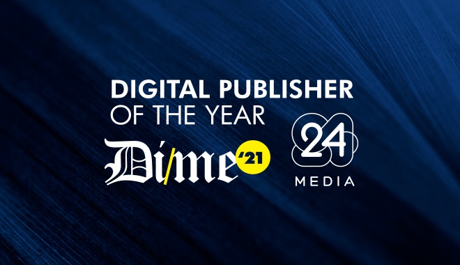 DIME Awards 2021: Η 24 MEDIA Digital Publisher Of The Year με 9 βραβεία