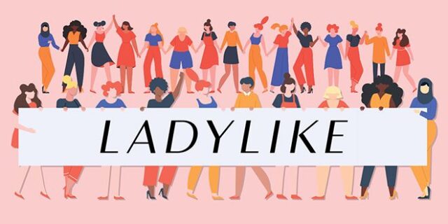 LADYLIKE: Ένα site, εκατομμύρια γυναικείες φωνές