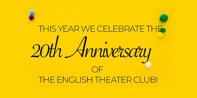 Φέτος γιορτάζουμε τα 20 χρόνια του English Theatre Club!