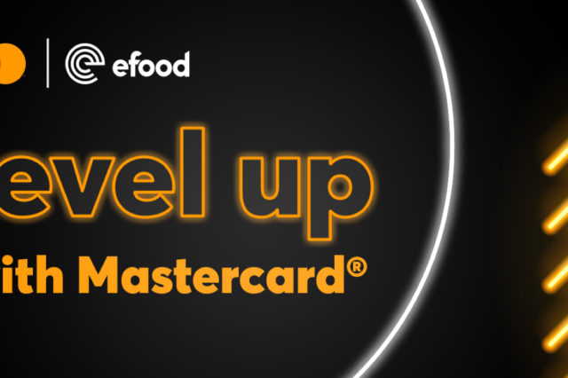 Level Up with Mastercard: το efood και η Mastercard®, υλοποιούν, για ακόμα μια χρονιά, το επιτυχημένο πρόγραμμα επιβράβευσης