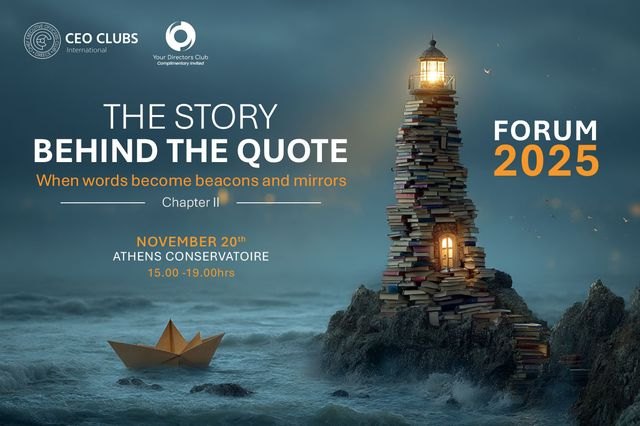 CEO Clubs Greece Forum: Όταν οι λέξεις γίνονται φάροι και καθρέφτες  της ηγεσίας