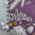 Η φράση "White Christmas" σε χριστουγεννιάτικο φόντο