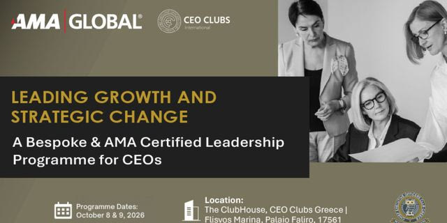 CEO Clubs Greece & AMA Europe: Μια στρατηγική συμμαχία διεθνούς κύρους για το μέλλον της ηγεσίας στην Ελλάδα