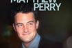 Netflix: To επίσημο τρέιλερ για το ντοκιμαντέρ “The One About Matthew Perry”